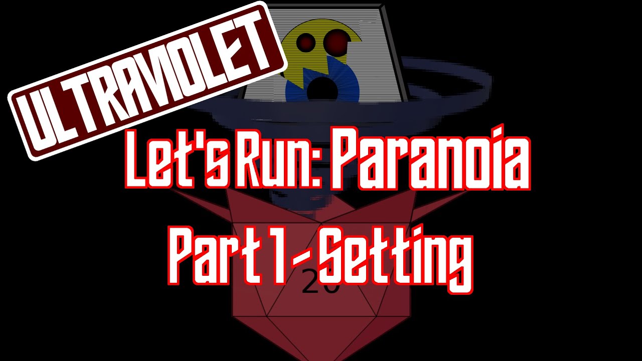 Lets Run Paranoia - Part 1: Setting