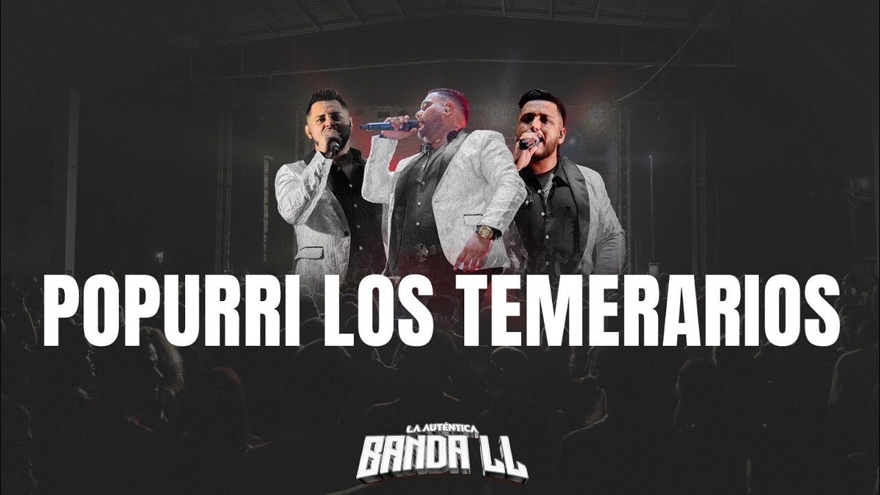 BANDA LL - POPURRI TEMERARIOS (EN VIVO)