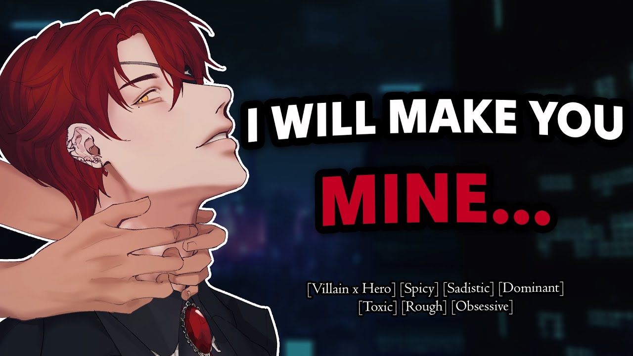 Toxic Villain wants to break you [Enemies to Lovers] [Spicy] [Aggressive] [Mind Break] [M4A]