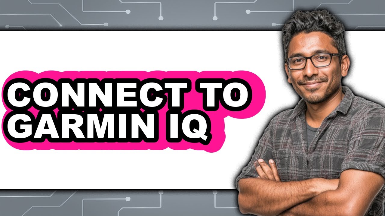 How to Connect to Garmin IQ (Updated)