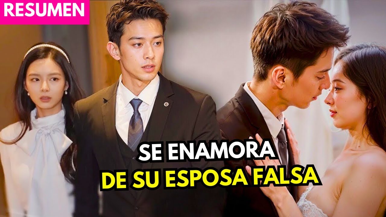 💕SU MATRIMONIO POR CONTRATO SE VUELVE REAL, SE ENAMORA DE SU ESPOSA FALSA