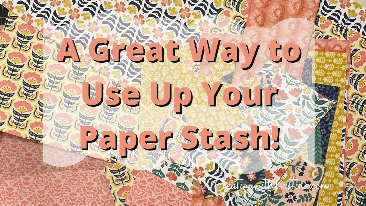 A Great Way to Use Up Your Paper Stash