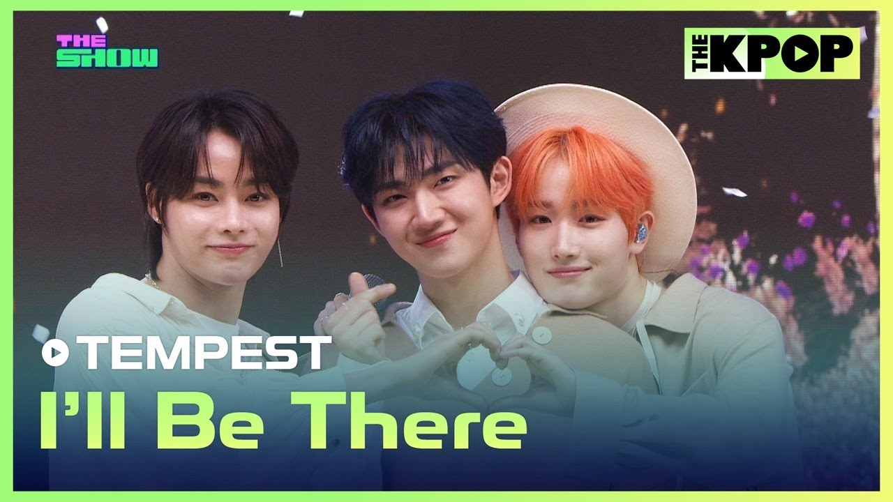 TEMPEST, I’ll Be There (템페스트, I’ll Be There) [THE SHOW 230509]