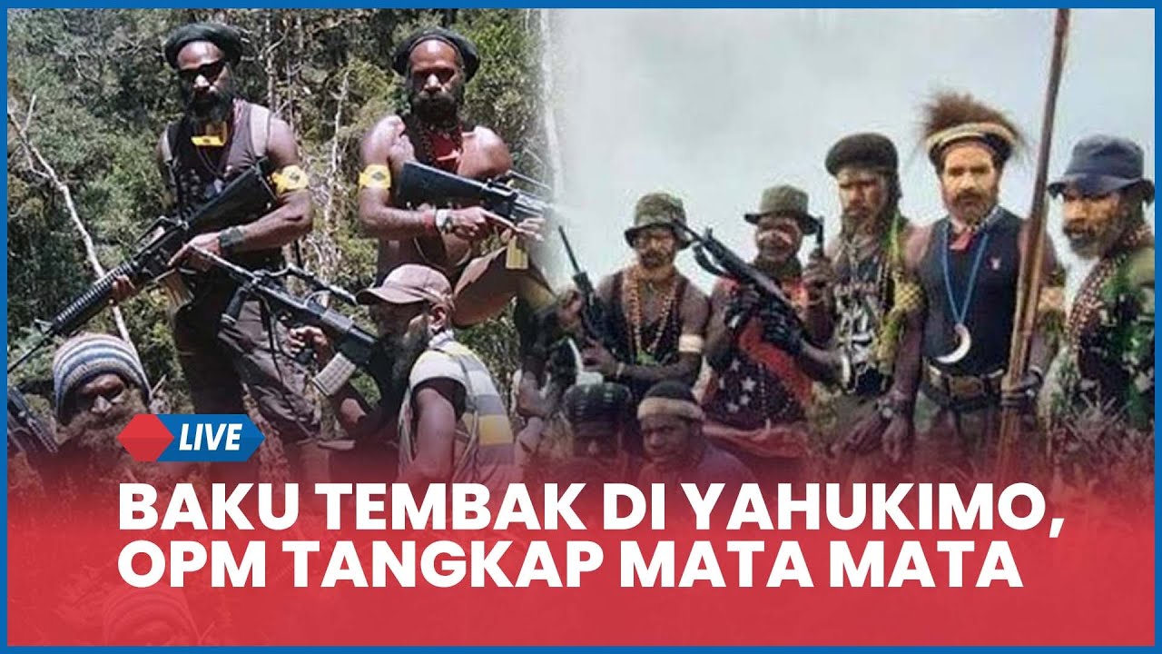 🔴Baku Tembak di Yahukimo, OPM Klaim Tangkap Mata mata, KKB Aniaya Warga Sipil Papua