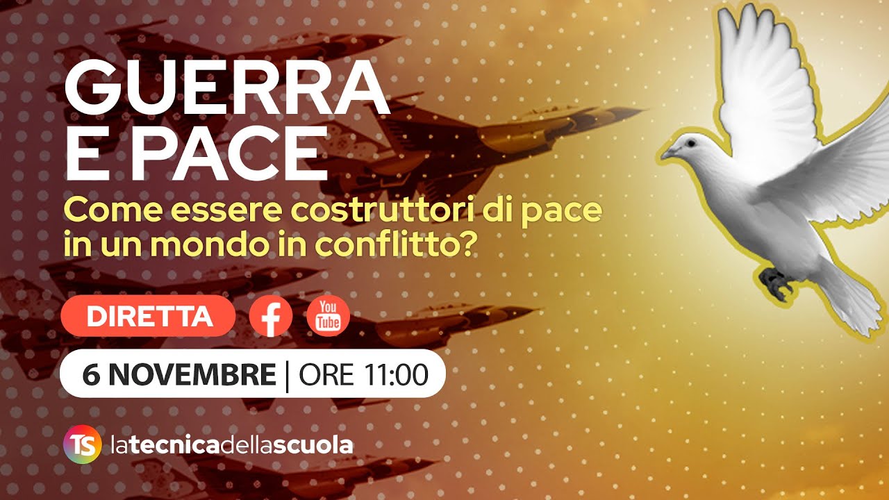 Guerra e pace: come essere costruttori di pace in un mondo in conflitto?