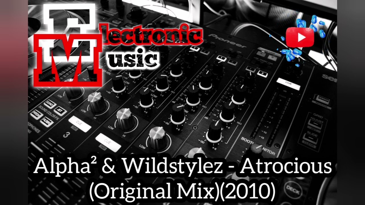 Alpha² & Wildstylez - Atrocious (Original Mix)(2010)