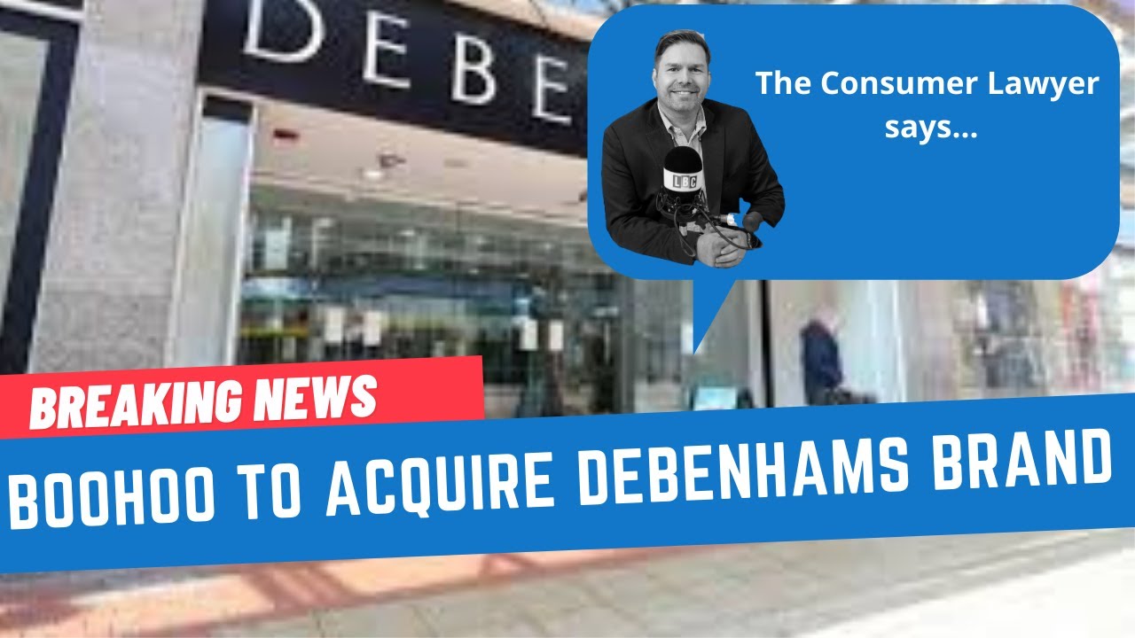 Debenhams your consumer rights following the sale to Boohoo