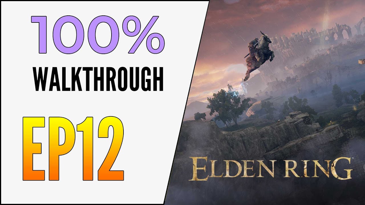 [EP12] Elden Ring 100% Walkthrough - Night's Cavalry Castle Morne Rampart