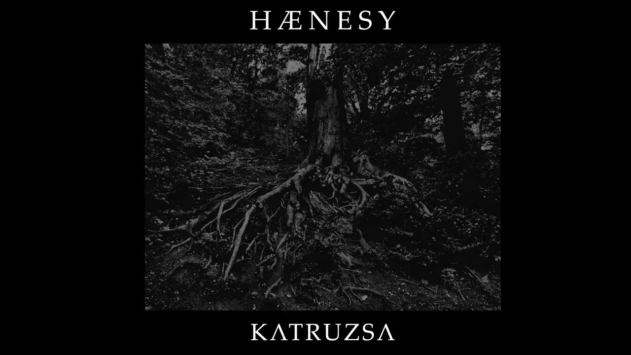 H&aelig;nesy - Katruzsa (Full Album) (2018)