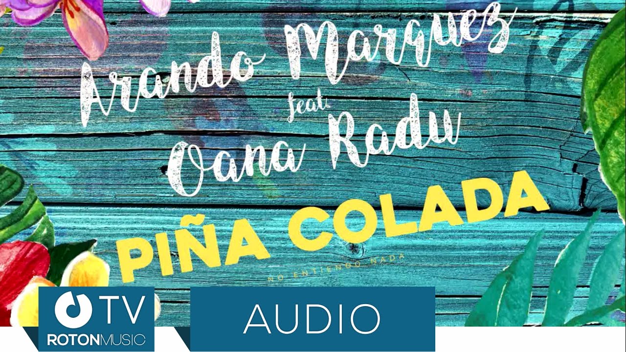 Wyczyn Arando Marqueza. Oana Radu &ndash; Pina Colada (oficjalne nagranie)
