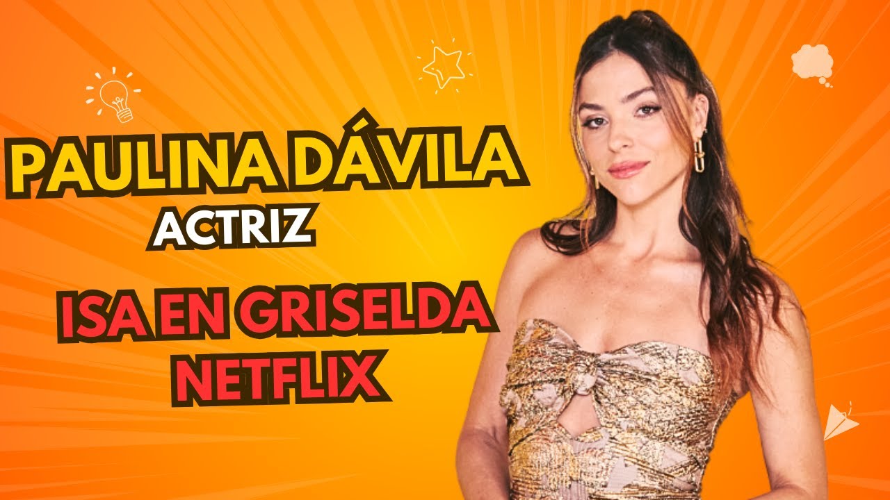 Paulina Dávila: Su personaje en Griselda de Netflix y más experiencias de la actriz colombiana