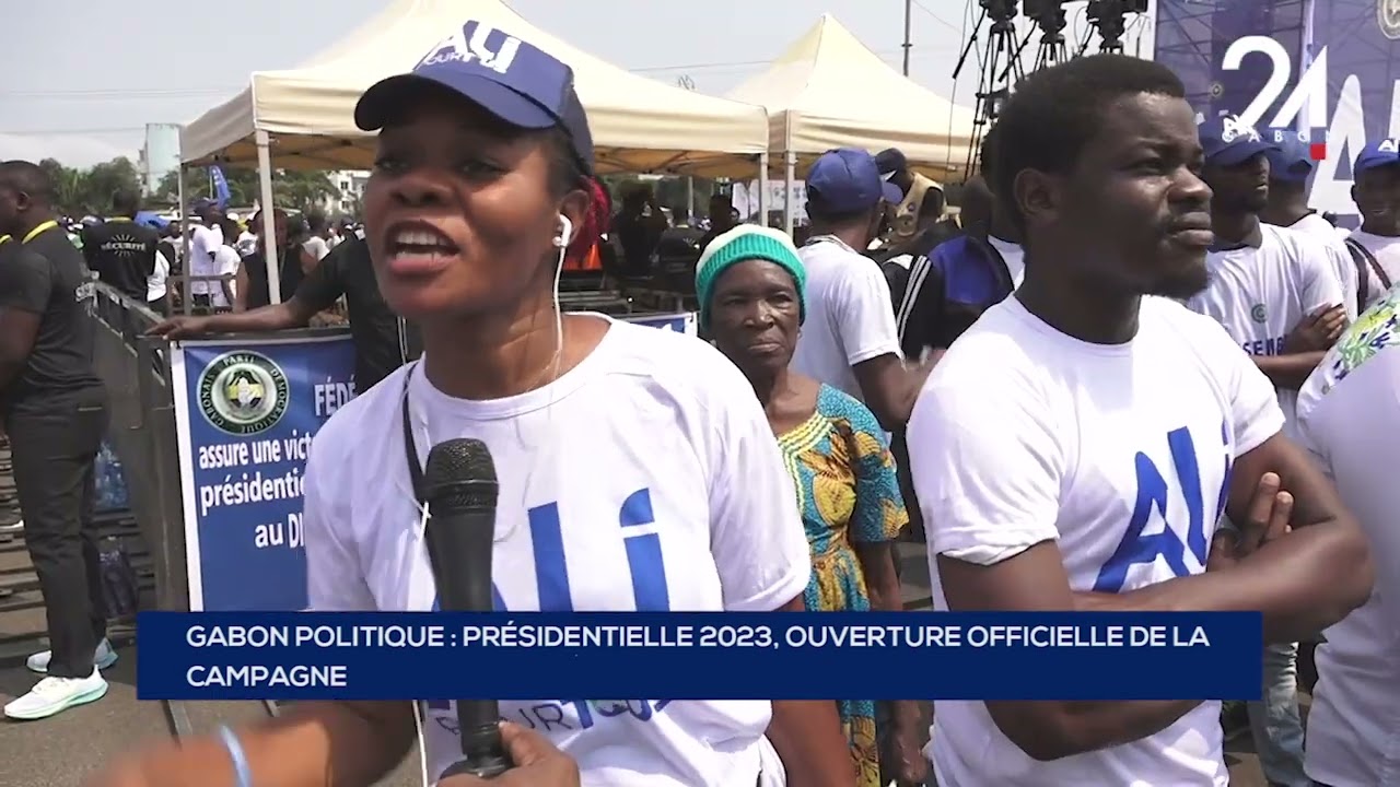 GABON POLITIQUE   PRÉSIDENTIELLE 2023, OUVERTURE OFFICIELLE DE LA  CAMPAGNE