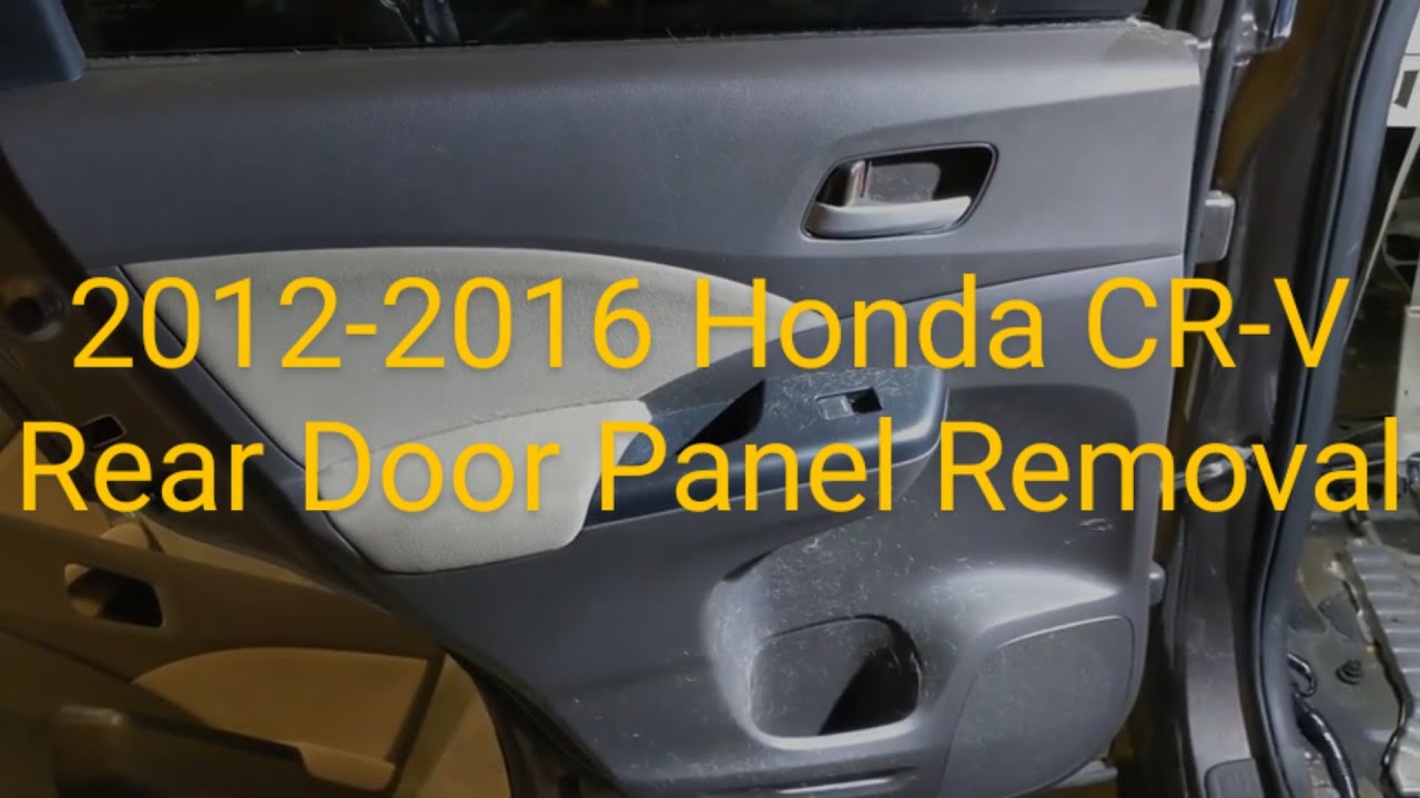 2012-2016 Honda CRV CR-V Rear Door Panel Removal Left OR Right Driver's Passenger's 2013 2014 2015