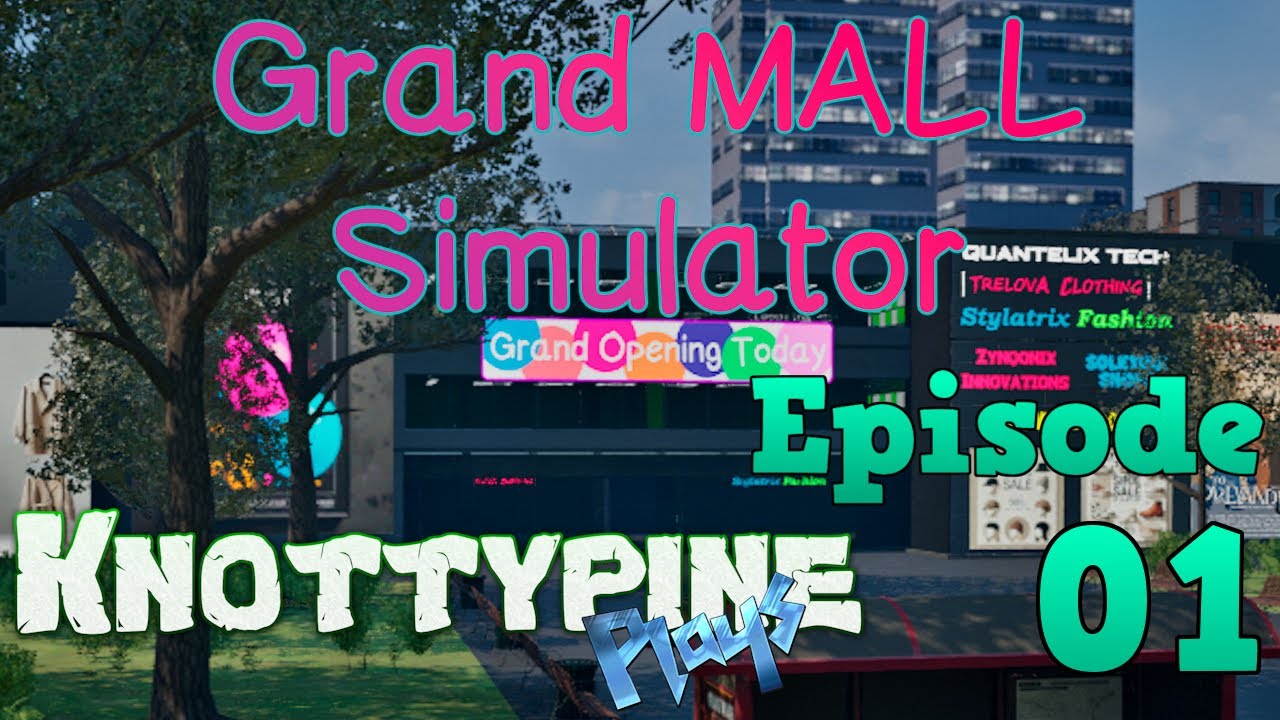 Grand MALL Simulator Episode 01