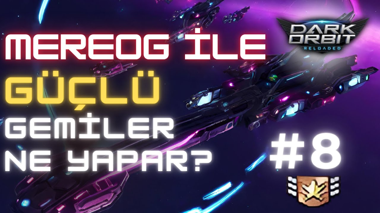 Darkorbit Mereog İle Güçlü Gemiler Ne Yapar ? Güçlü Gemiler Artık Zayıf Gemiler ! #8