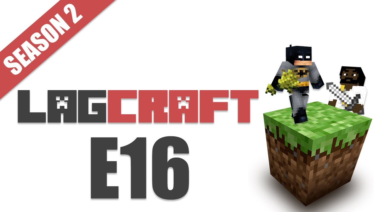 LAGCraft S2E16 -- [Adam's POV LAGTV2]