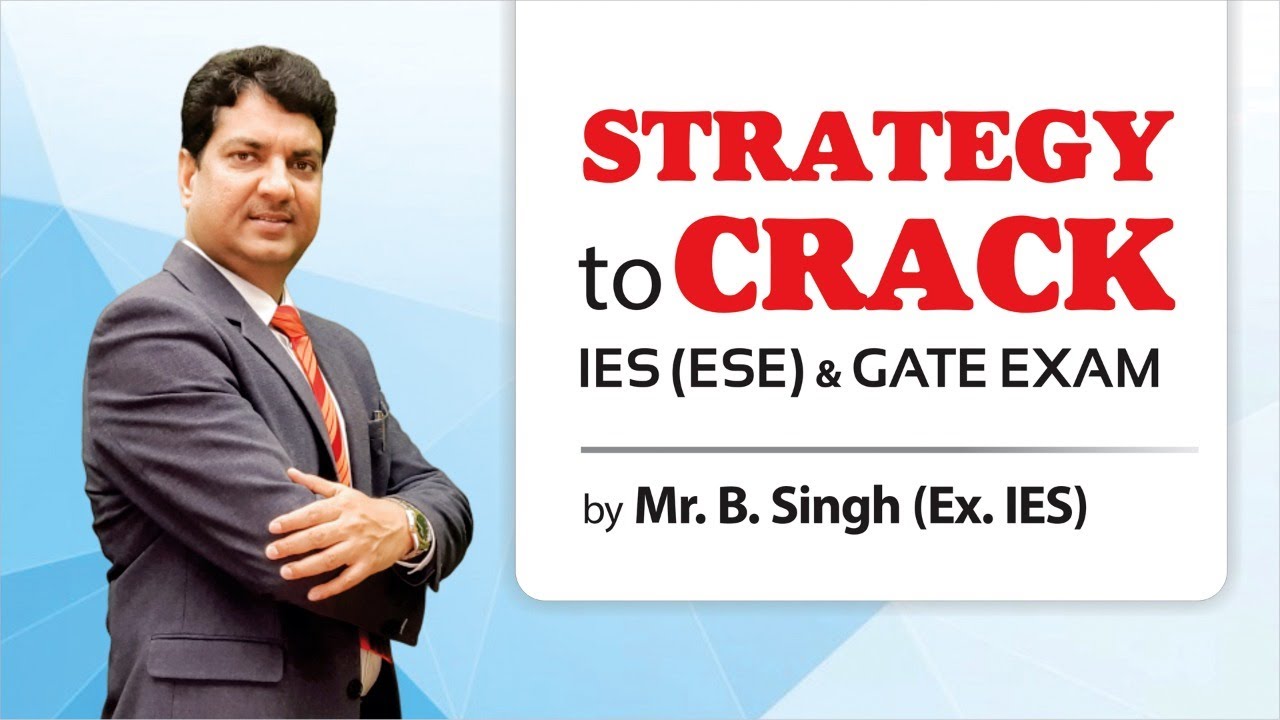 Best Preparation Strategy Before ESE/IES and GATE Exam by Mr. B. Singh (CMD, MADE EASY Group)