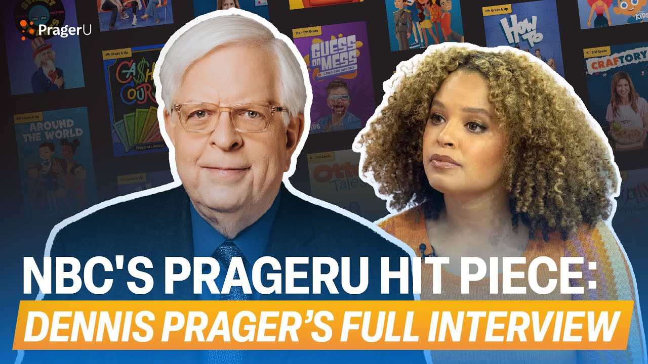 NBC&rsquo;s PragerU Hit Piece: Dennis Prager&rsquo;s Full Interview | Interviews
