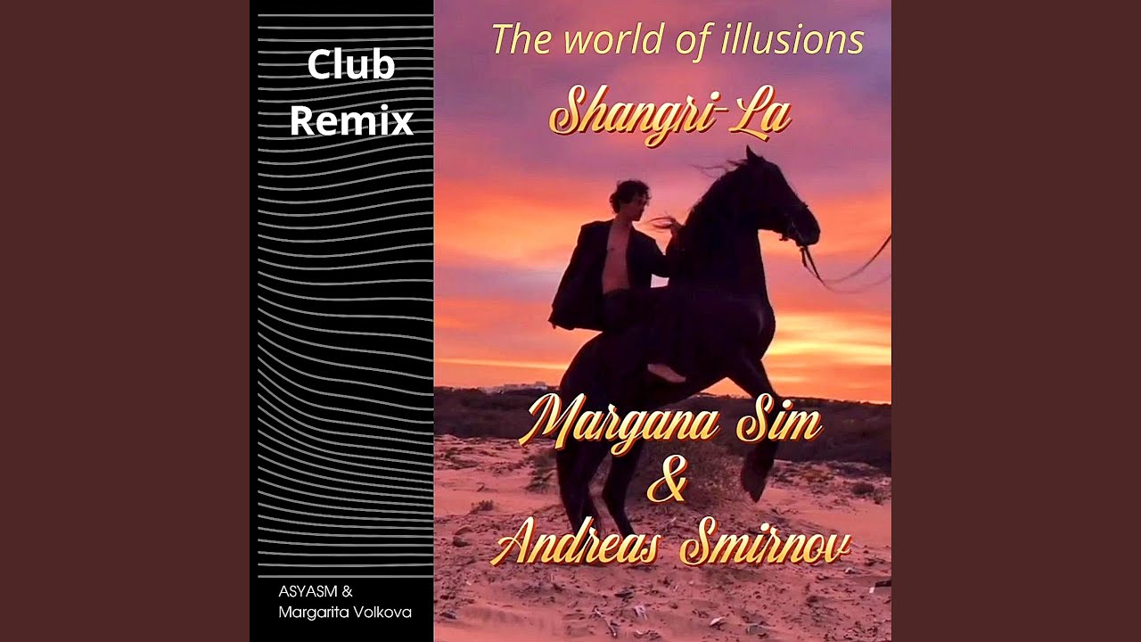 The world of illusions Shangri-La (Club Remix)