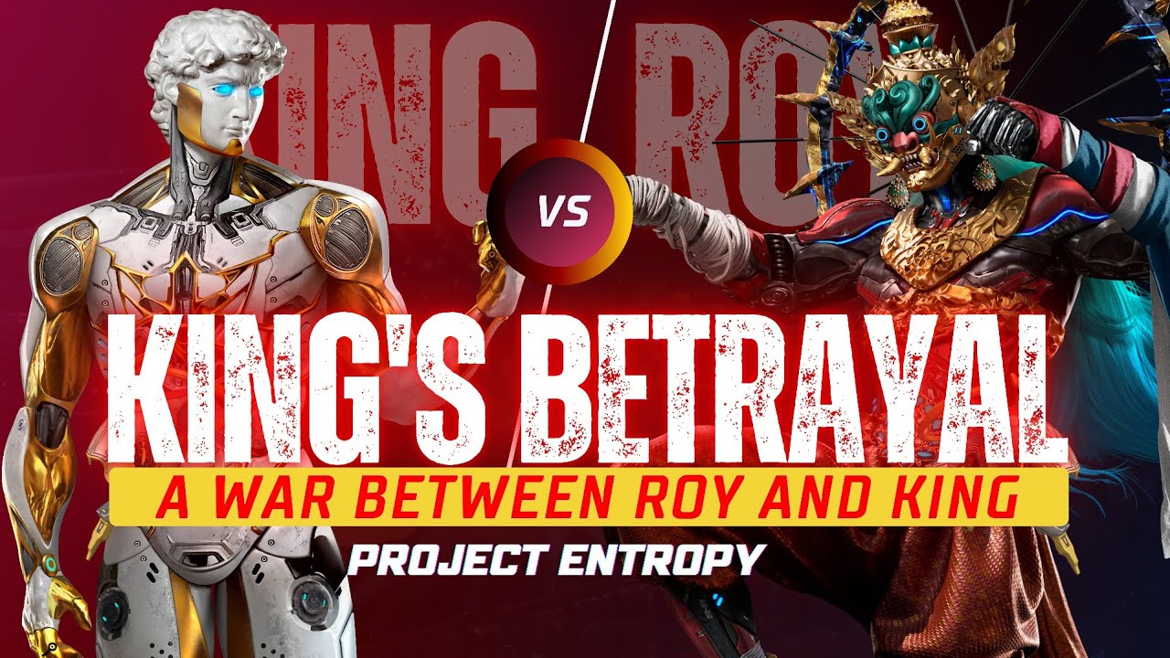KING'S BETRAYAL || ROY VS KING || PROJECT ENTROPY