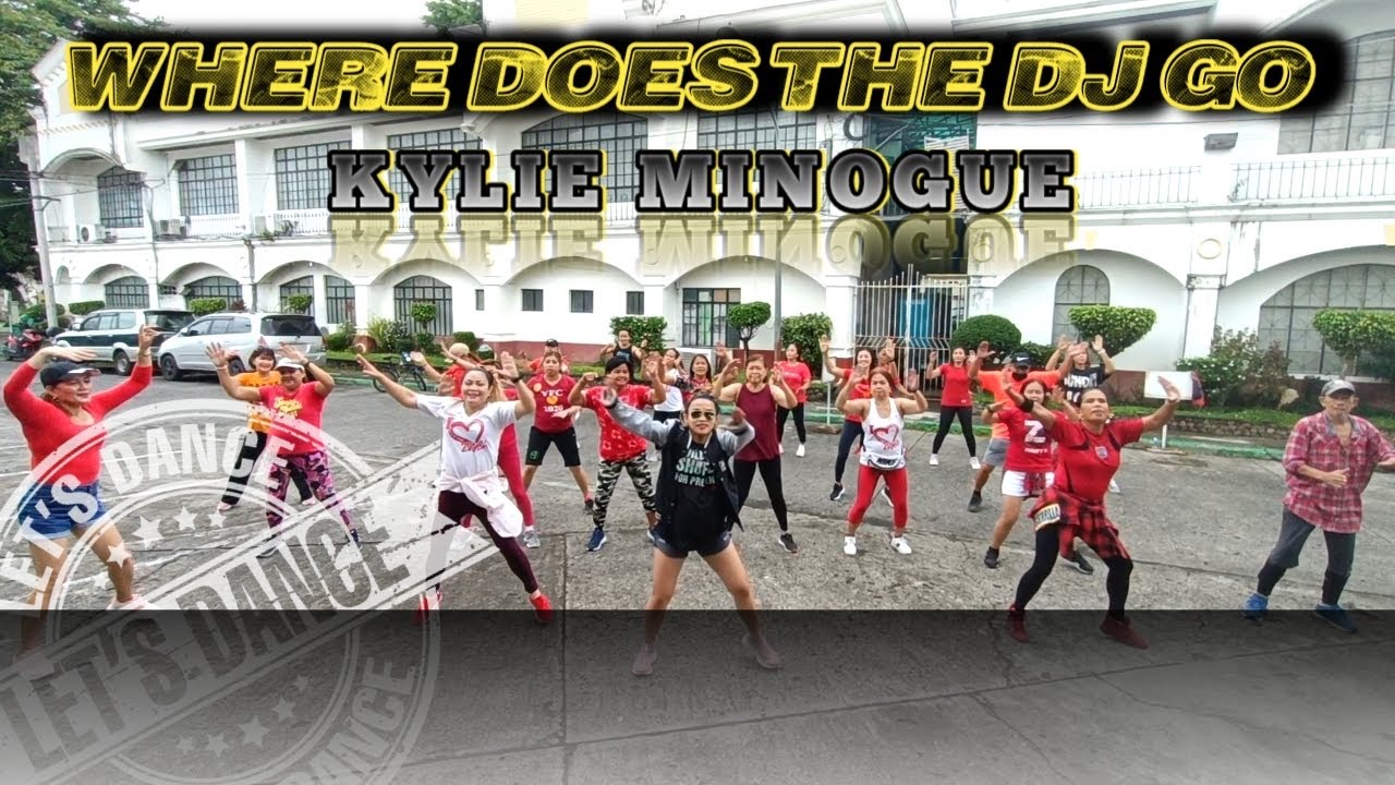 WHERE DOES THE DJ GO BY KYLIE MINOGUE | JOAN AND ERNEST | Dance Fitness | Zumba at D'Park Lucena