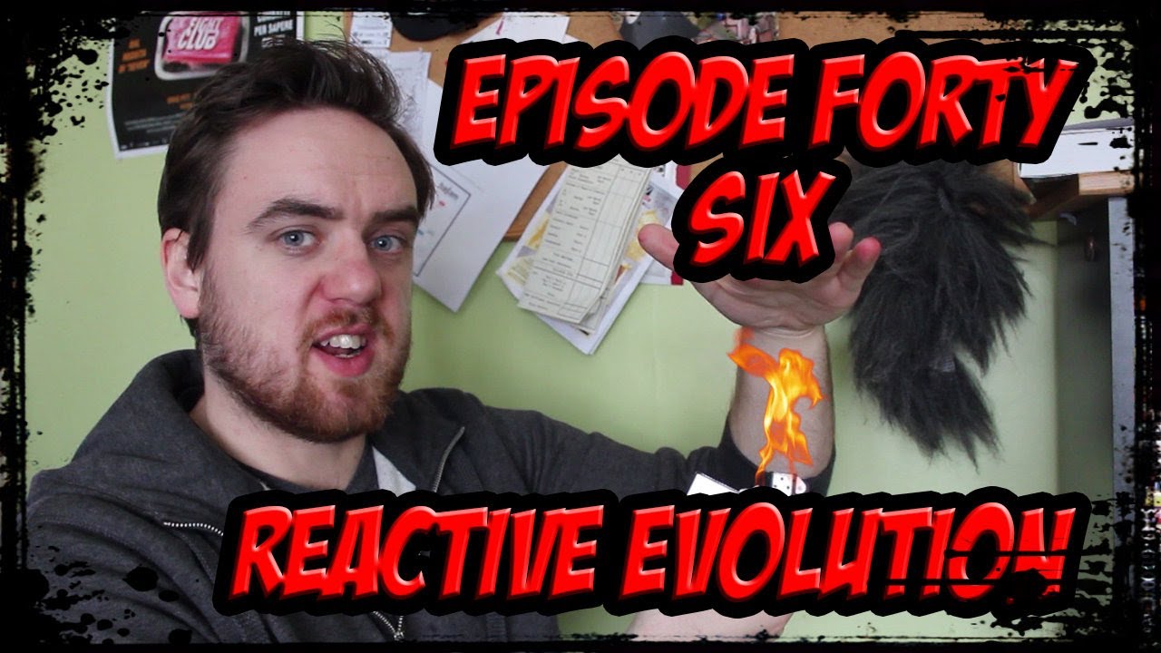 SO YOU'RE A SUPERHERO Episode 46 - Reactive Evolution