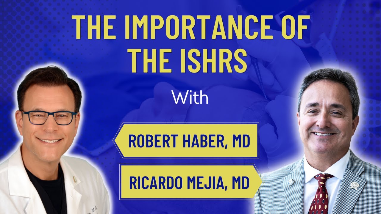 The Importance of the ISHRS | The Hair Transplant Road Show | Robert Haber, MD | 2025