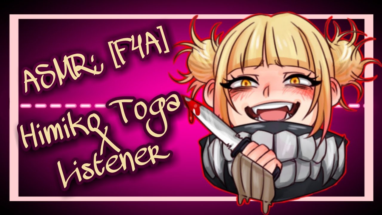 ASMR; [F4A] Himiko Toga Confesses to you