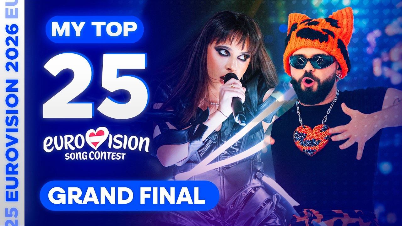 Eurovision 2026: MY TOP 25 (GRAND FINAL)