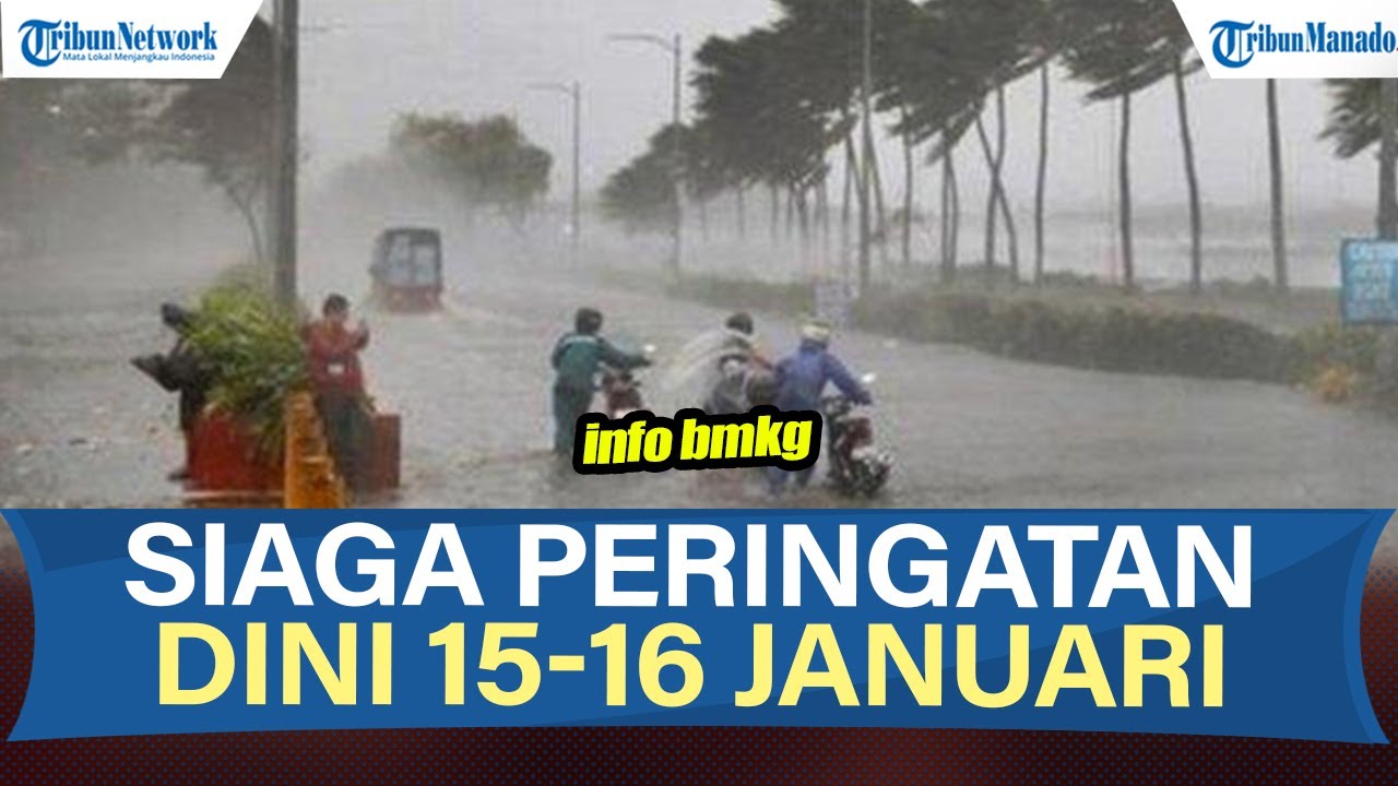 WASPADA PERINGATAN DINI POTENSI CUACA EKSTREM 15-16 JANUARI 2026, INFO BMKG CEK WILAYAHMU