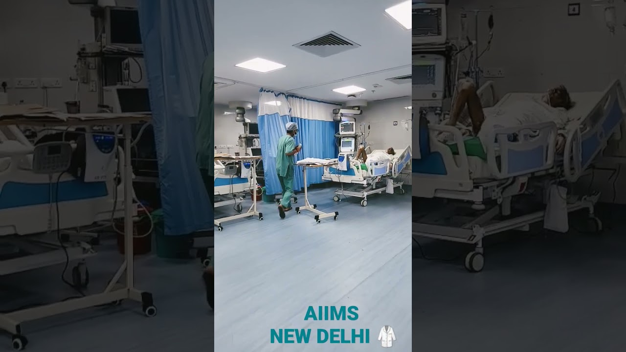 AIIMS NEW DELHI 🥼🖋🩺💊🩸🩹💉 ICU CRITICAL CARE