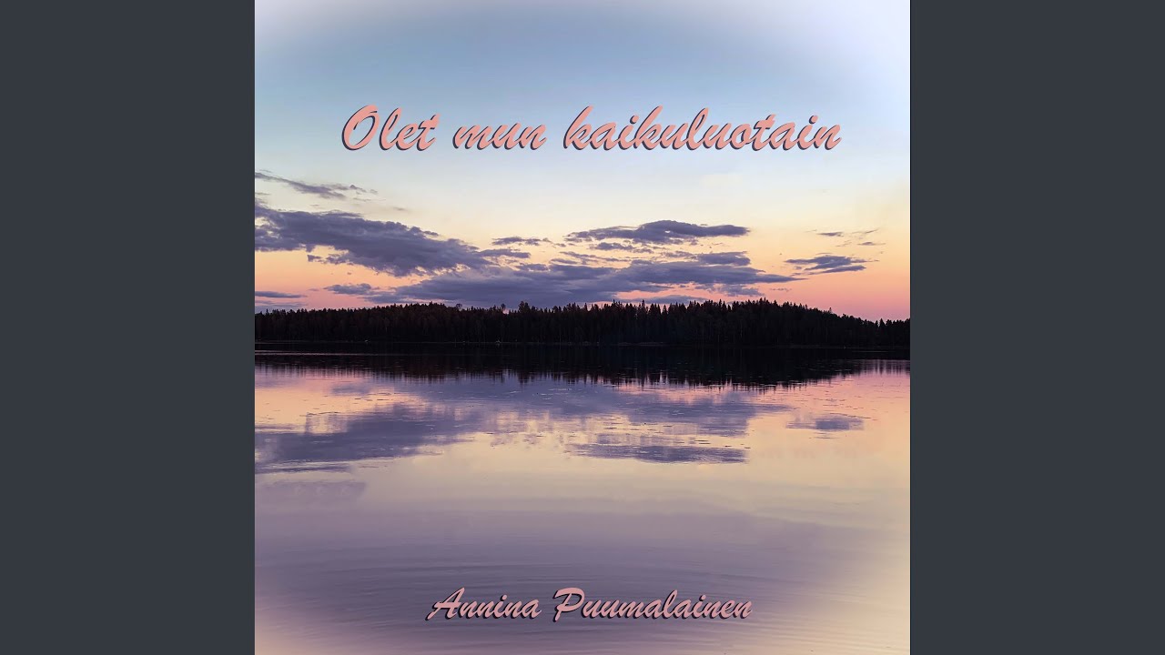 Olet mun kaikuluotain