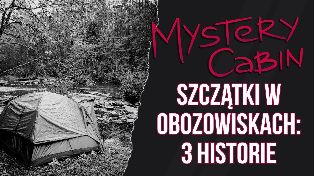 Szczątki w obozowiskach - trzy historie wędrowców - Mystery Cabin