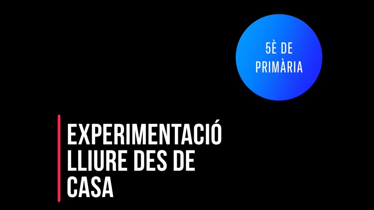 Experimentació lliure des de casa (5è de primària)