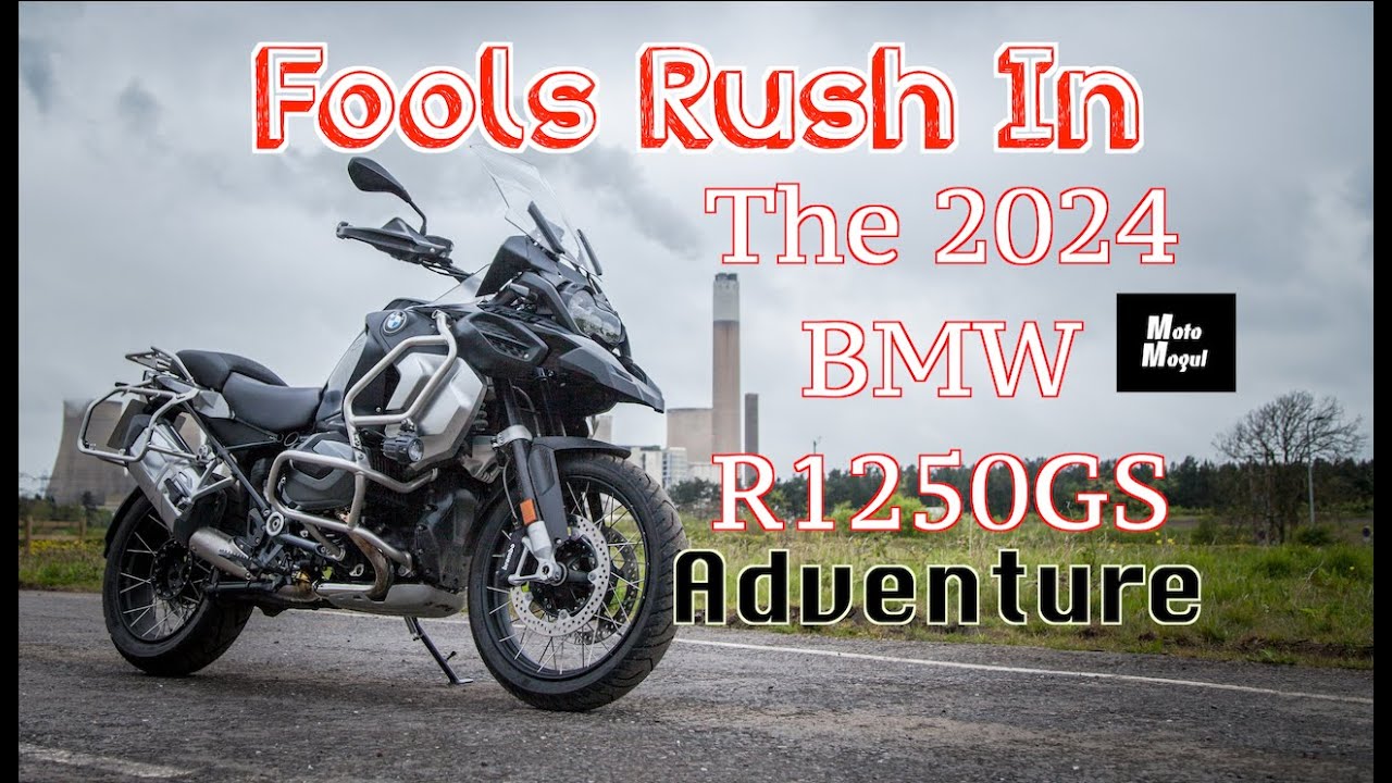 Fools Rush In. 2024 BMW R1250GS Adventure