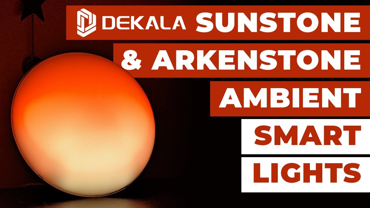 Dekala Arkenstone & Sunstone Ambient Smart Lights