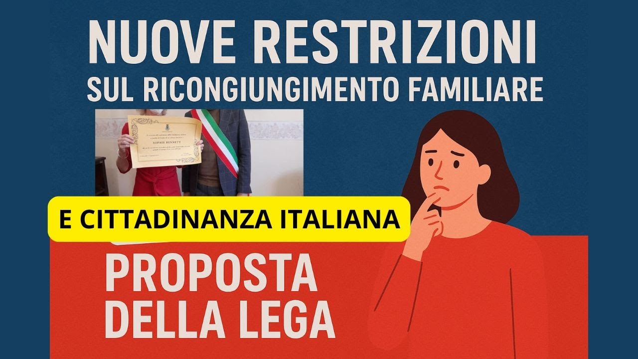 🌟 NUOVA PROPOSTA DELLA LEGA SULLA CITTADINANZA ITALIANA E RICONGIUNGIMENTO FAMILIARE
