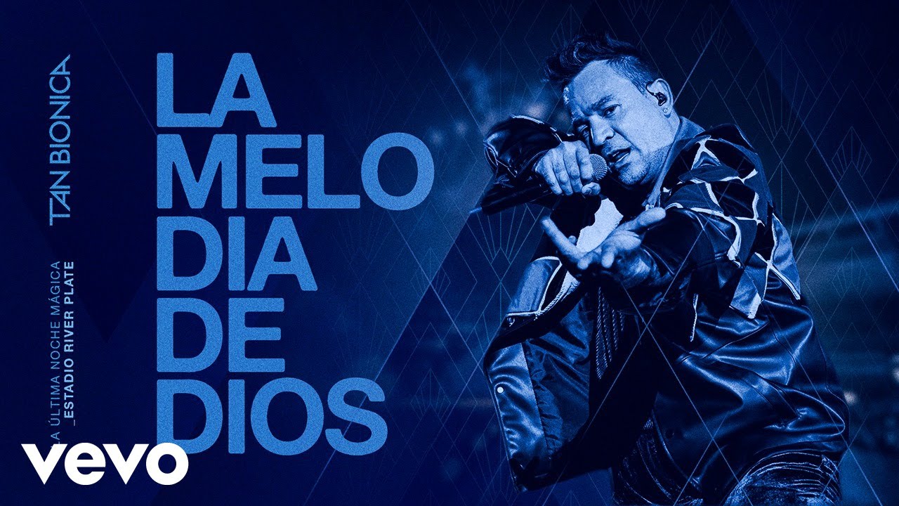 Tan Bionica - La Melodía De Dios (En Vivo En River Plate)