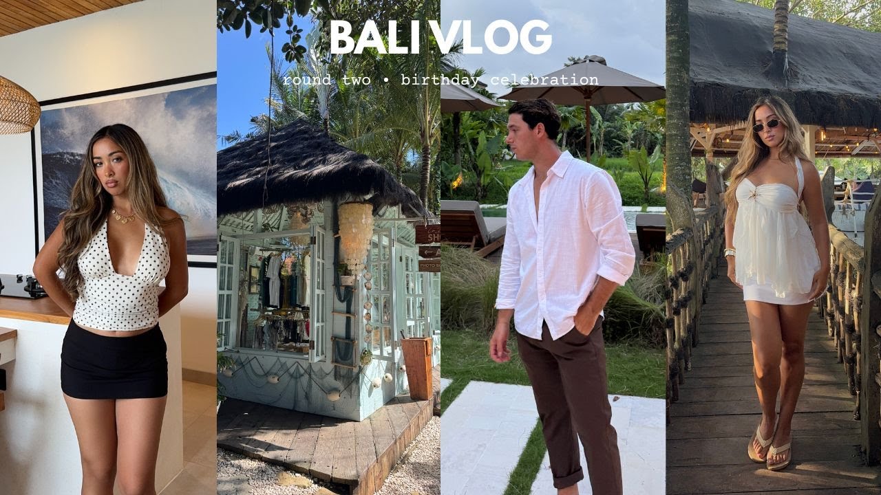 Back in Bali again 2025 - Boyfriend&rsquo;s Birthday week!
