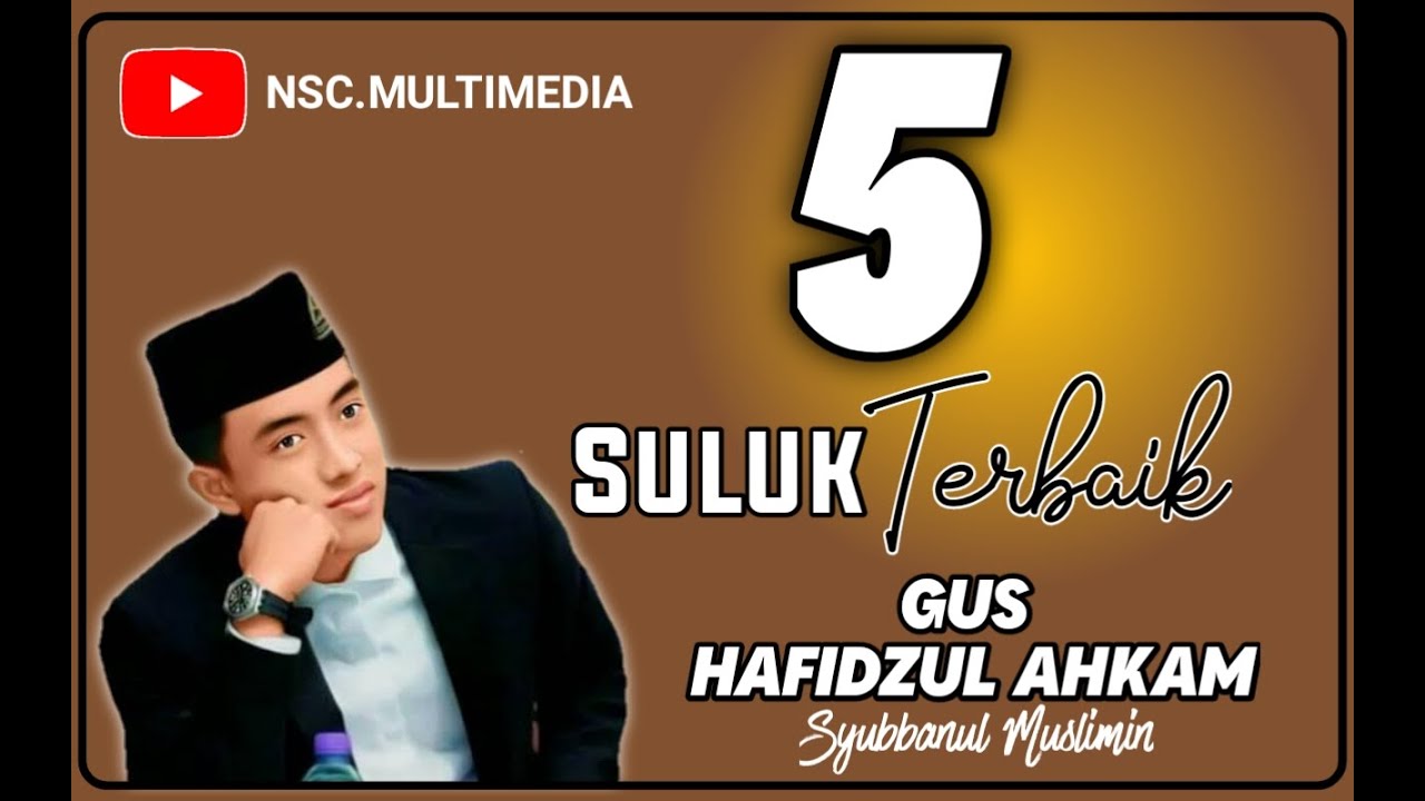 Suluk Terbaik | 5 Suluk Terbaik Gus Ahkam