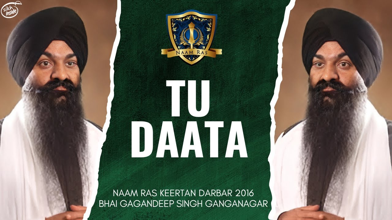 Tu Daata | Bhai Gagandeep Singh Ganganagar | Naam Ras Keertan 2016