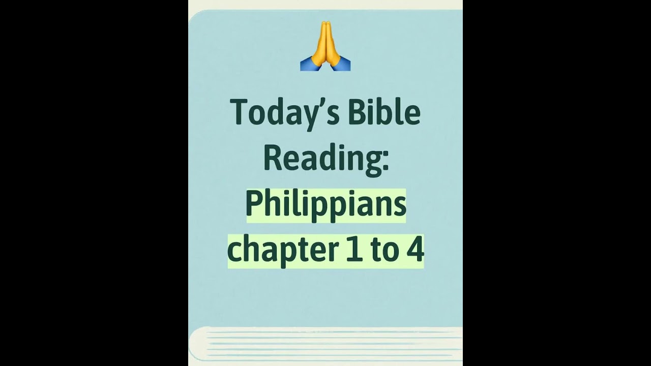 Today&rsquo;s Bible Reading: Philippians chapter 1 to 4 #shorts #gem #biblestudy