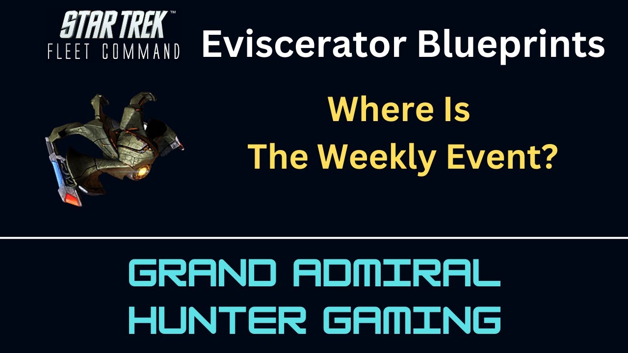 STFC - Eviscerator Blueprints | Where Is the Weekly Event? | Scopely FAILS at Communication AGAIN