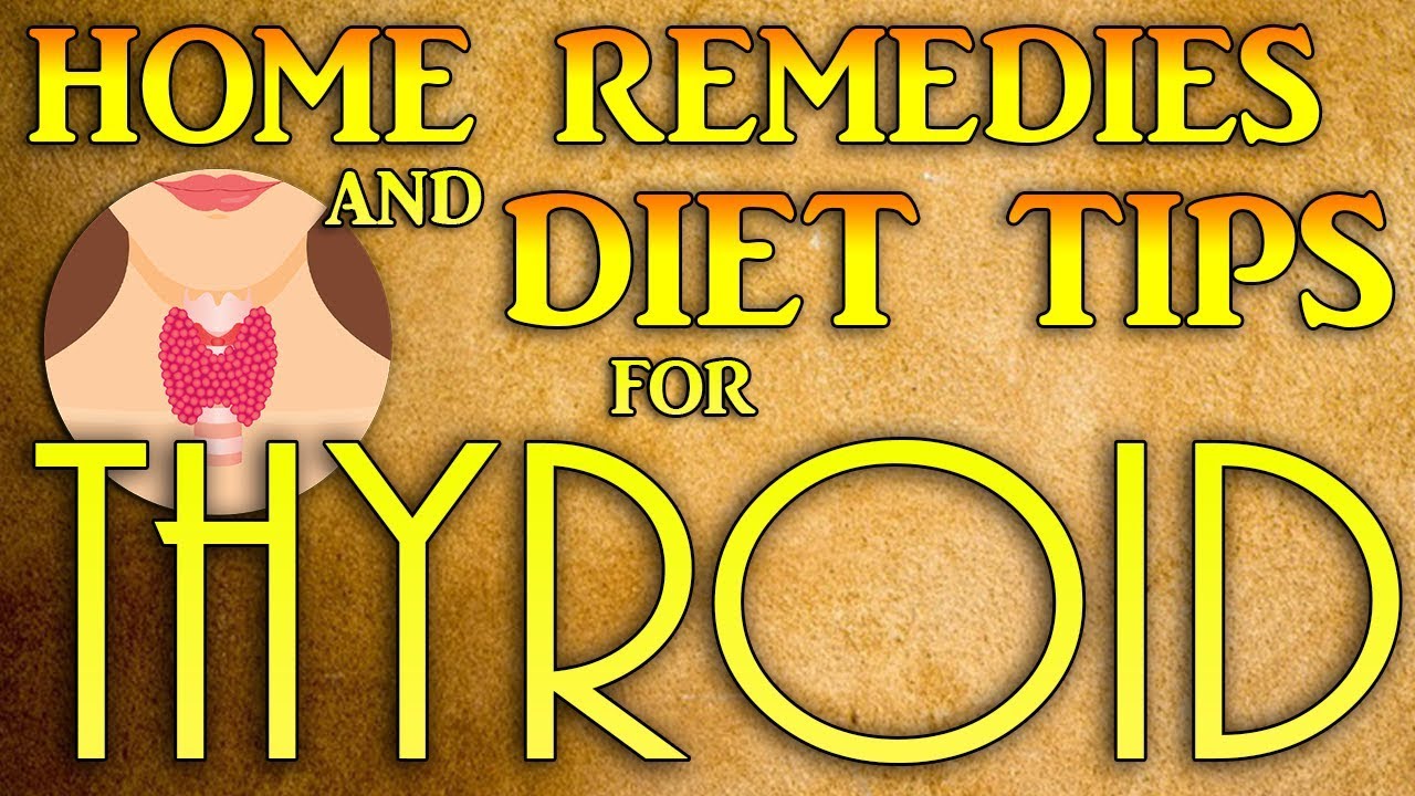 Home Remedies and Diet Tips for Thyroid Patients