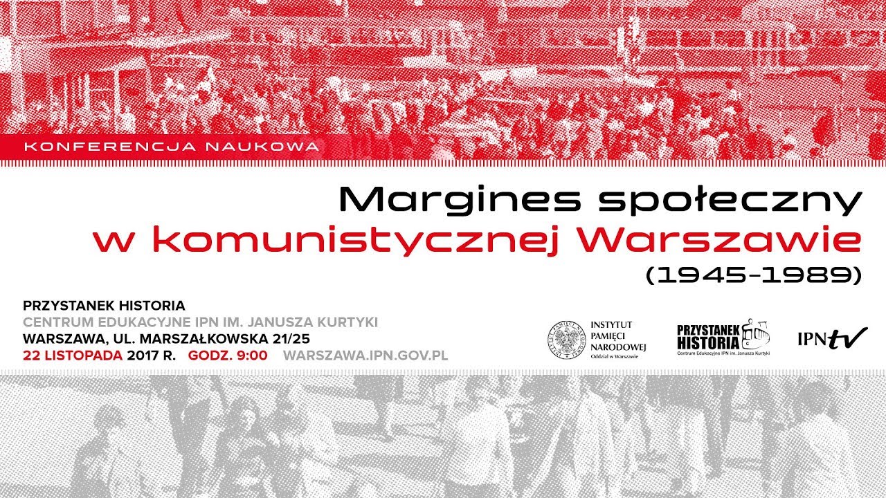 PANEL 3 Margines społeczny w komunistycznej Warszawie (1945&ndash;1989)