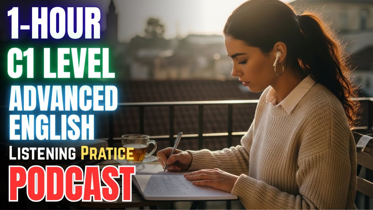 1 HOUR (C1 Level) English Listening || Train Your Ears || English Podcast for Fluency