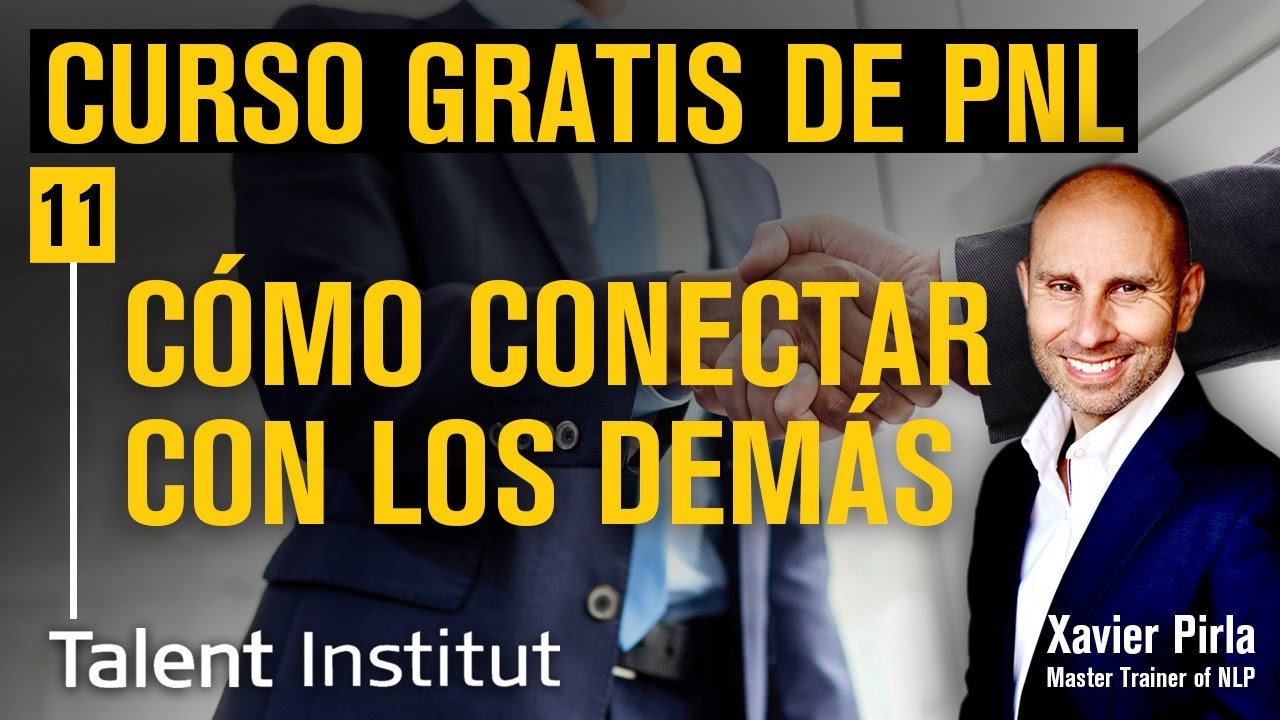 Cómo CONECTAR con los demás | Qué es RAPPORT? | Curso gratis PNL