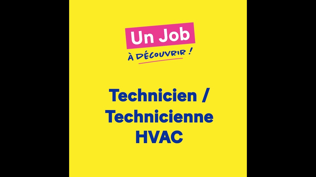Un job &agrave; d&eacute;couvrir : technicien HVAC