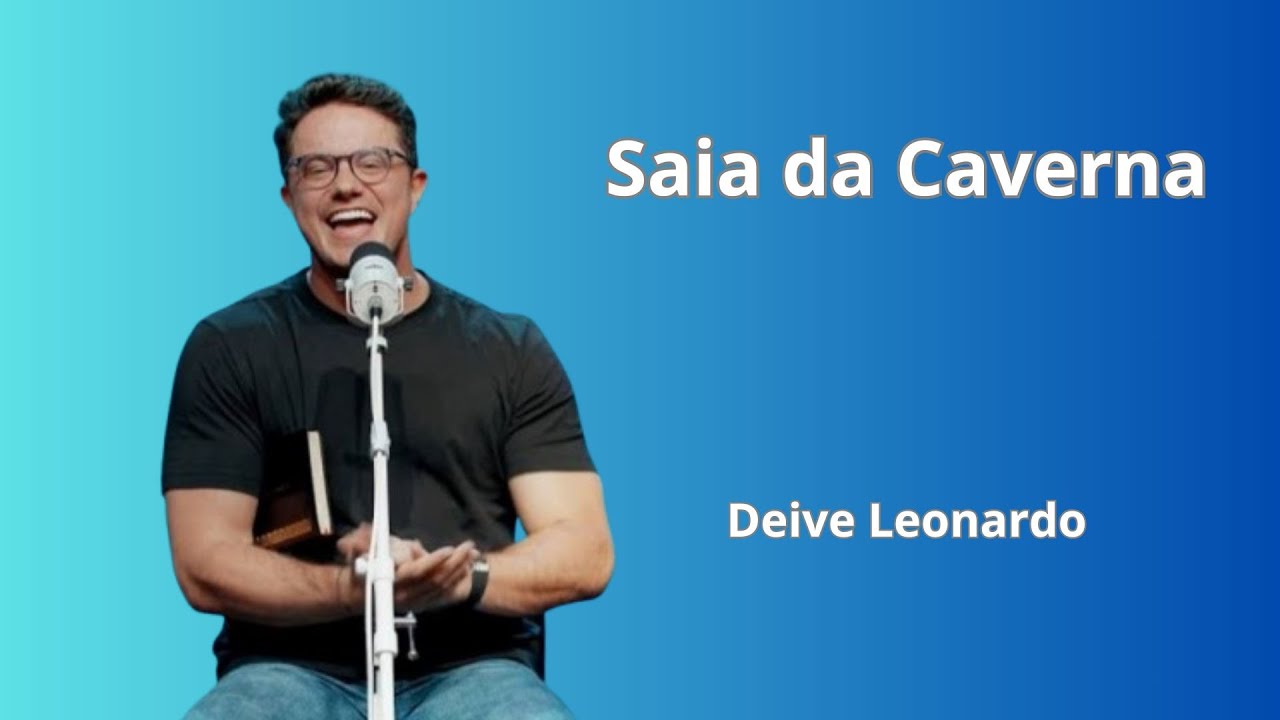 Saia da Caverna | Deive Leonardo