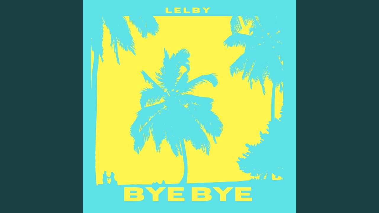 Bye Bye